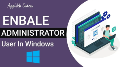 Activate and Deactivate the Built-in Administrator Account in Windows 10 / 11 || Appweb Coders || Default Admin Account